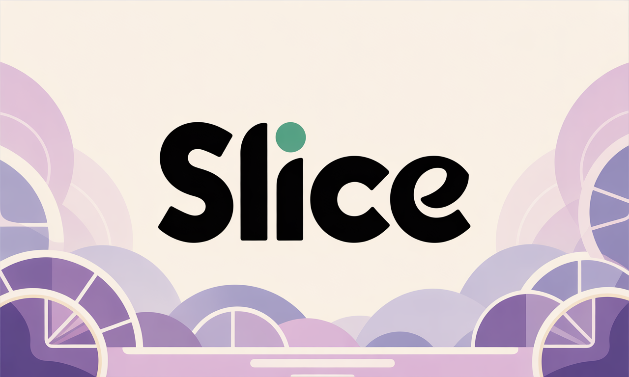Slice
